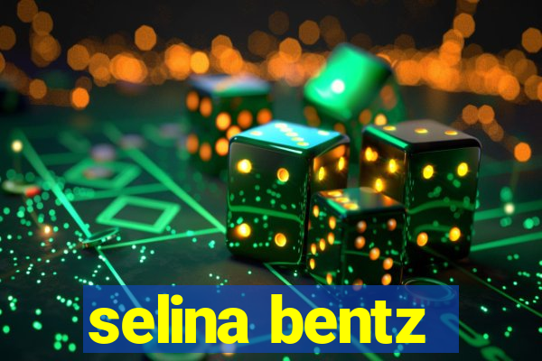 selina bentz